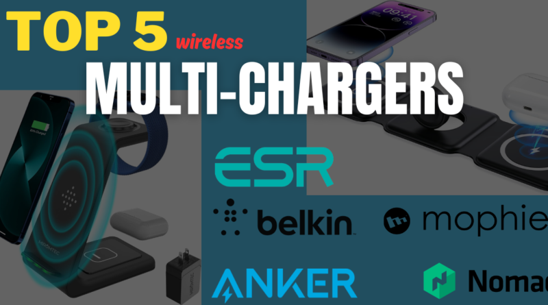 5 top wireless multi-charges