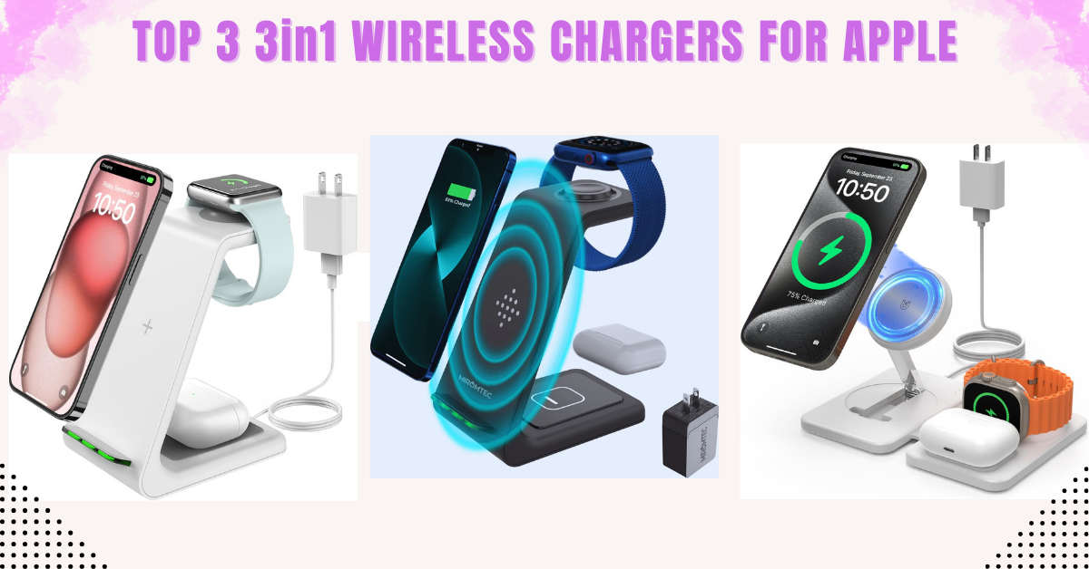 top 3 three-in-one wireless chargers for apple